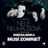 Snehulienka musí zomrieť - Nele Neuhausová