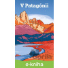 E-kniha V Patagónii - Bruce Chatwin