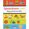 Spoznávam svet - Moja prvá knižka - Antonín Šplíchal