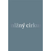 Mlžný cirkus - David Růžička