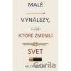 Malé vynálezy, ktoré zmenili svet - Helen Pilcher