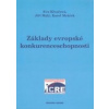 Základy evropské konkurenceschopnosti - Eva Klvačová, Jiří Malý, Karel Mráček