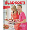 Sladkosti, od ktorých sa nepriberá 3 - Na sviatky to najlepšie! - Ema a Emma Tekelyové