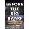Before The Big Bang - Laura Mersini-Houghton