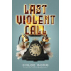 Last Violent Call - Chloe Gong