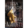 Bez milosti - Lisa Jacksonová