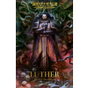 Luther: First of the Fallen - Gav Thorpe