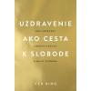 Uzdravenie ako cesta k slobode - Vex King
