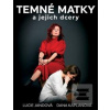 Temné matky a jejich dce… (Lucie Jandová)