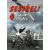 Sestřel! Hlásím sestřel! 4 - Osudy sedmi spojeneckých stíhačů Druhé světové války - Marek Brzkovský