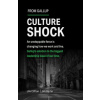 Culture Shock An unstoppable force has changed how we work and live - Jim Clifton Jim Harter