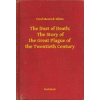 The Dust of Death: The Story of the Great Plague of the Twentieth Century