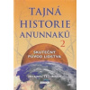 Tajná historie Anunnaků 2 - Tellinger Michael