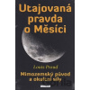 Utajovaná pravda o Měsíci - Louis Proud