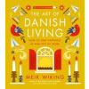 The Art of Danish Living - Meik Wiking, Penguin Life