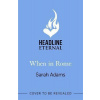 When in Rome - Sarah Adams