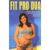 Fit pro dva - Thomas W. Hanlonem