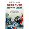 Depraved New World - John Crace