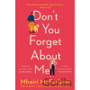 Don’t You Forget About Me - Mhairi McFarlane