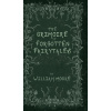 The Grimoire of Forgotten Fairytales: A Sinister Collection of Forgotten Rhymes, Folklore and Fae