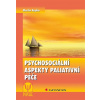 Psychosociální aspekty paliativní péče Martin Kupka 2014 (E-kniha)