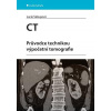 CT - Průvodce technikou výpočetní tomografie - Súkupová Lucie