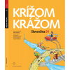 Krížom krážom slovenčina B1 - Renáta Kamenárová a kolektív, Eva Španová, Helena Ivoríková, Zuzana Kleschtová, Michaela Mošaťová, Dorota Balš