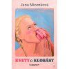 Kvety a klobásy (Jana Micenková)