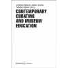 Contemporary Curating and Museum Education (Carmen Mörsch,Angeli Sachs,Thomas Sieber)(Brožovaná)