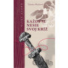 Každý si nesie svoj kríž - Tatiana Macková