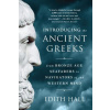 Introducing the Ancient Greeks - From Bronze Age Seafarers to Navigators of the Western Mind