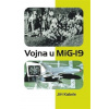 Vojna u Mig-19 - Jiří Kabele