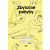 Zbytočné pohyby - Tereza Oľhová
