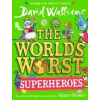 The Worlds Worst Superheroes [Walliams David]