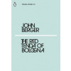The Red Tenda of Bologna - John Berger, Penguin Classics