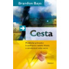 Bays Brandon: Cesta /Eminent/ (praktický průvodce k uzdravení vašeho života a osvobození sebe sama ( 182 str. V5) (vydání Eminent 2007))