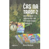Bechná Anna: Čas na tarot 2 aneb 111 dalších tipů ... (Nová sbírka inspirací a pohledů ze zázemí více něž 20-leté tarotí praxe s hledáním odpovědí, důvodů dějů a rad na cestu. Tak si zase udělejte čas