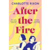 After the Fire - Charlotte Rixon, Bloomsbury Publishing PLC
