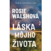 Láska môjho života - Walshová Rosie