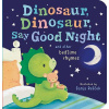 Dinosaur, Dinosaur, Say Good Night (Tiger Tales)