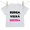 Boodyy Tričko s krátkym rukávom Budem veľká sestra 116 (5-6 rokov)