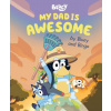 My Dad Is Awesome by Bluey and Bingo
