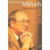 Lubomir Mlčoch - Bárta Jan