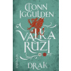 Válka růží 4: Drak - Conn Iggulden