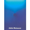 Adéla Matasová - Fiala Jiří, Charlotta Kotíková, Jiří Machalický