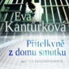 Kantůrková Eva - Přítelkyně z domu smutku / MP3 [CD]