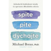 Spite,pite,dýchajte - Breus Michael
