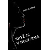 Když je v noci zima (Jane Naihai)