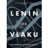 Lenin ve vlaku - Catherine Merridale