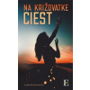 Na križovatke ciest - Kumecká Ľudmila